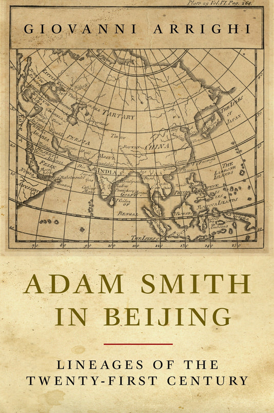 Adam Smith in Beijing - Lineages of the 21st Century
