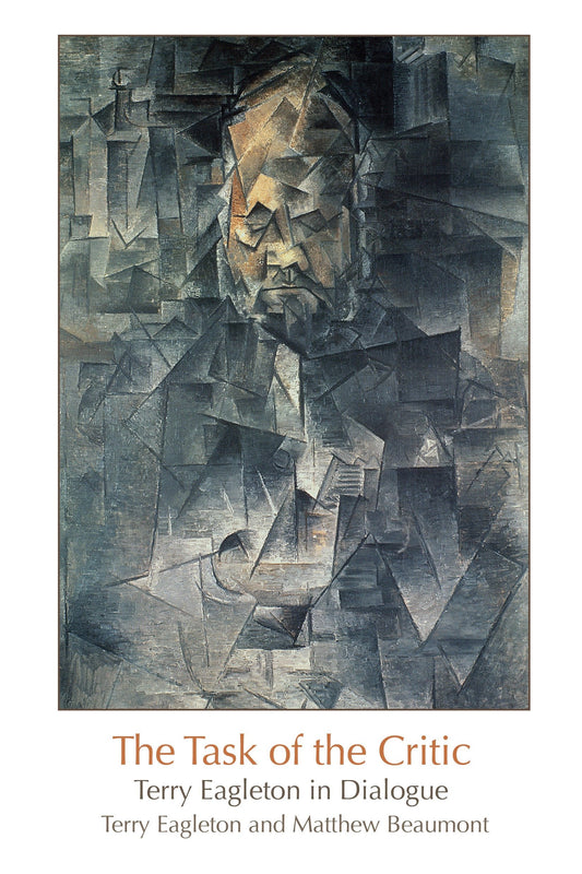 The Task of the Critic - Terry Eagleton in Dialogue