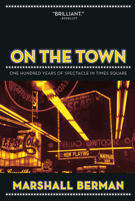 On the Town - One Hundred Years of Spectacle in Times Square