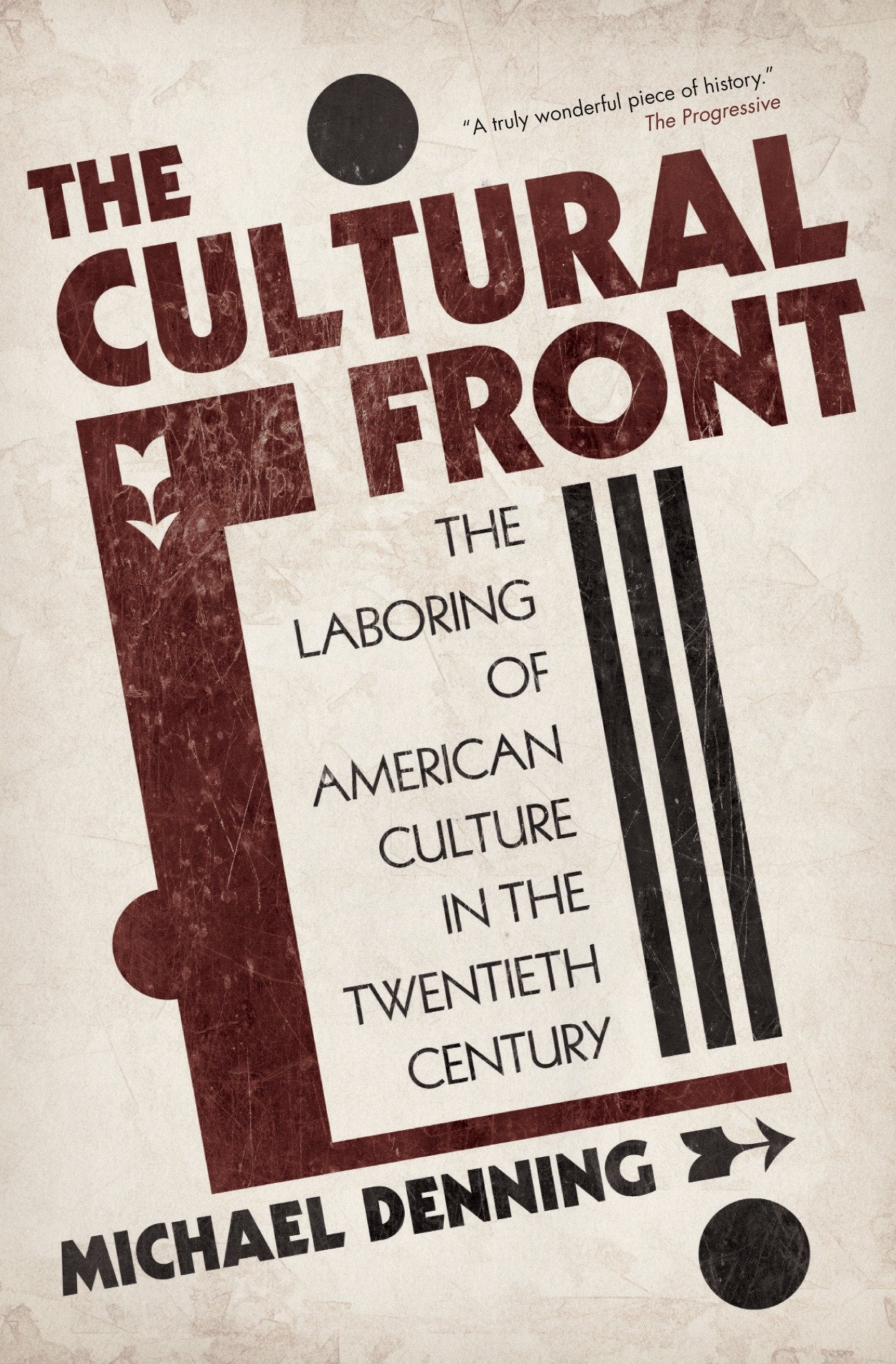 The Cultural Front - The Laboring of American Culture in the Twentieth Century