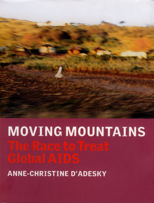 Moving Mountains - The Race to Treat Global AIDS