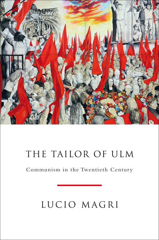 The Tailor of Ulm - A History of Communism