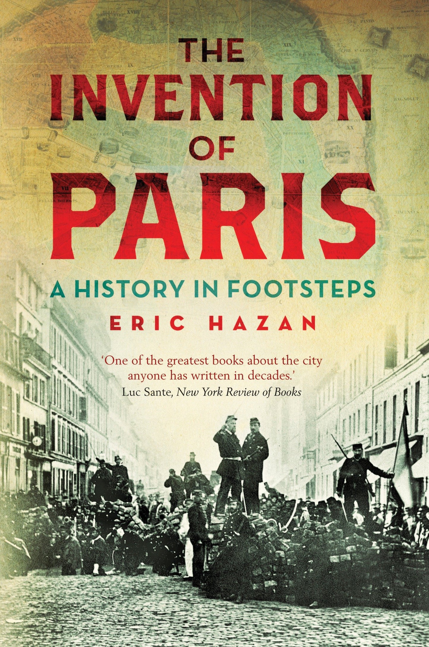 The Invention of Paris - A History in Footsteps