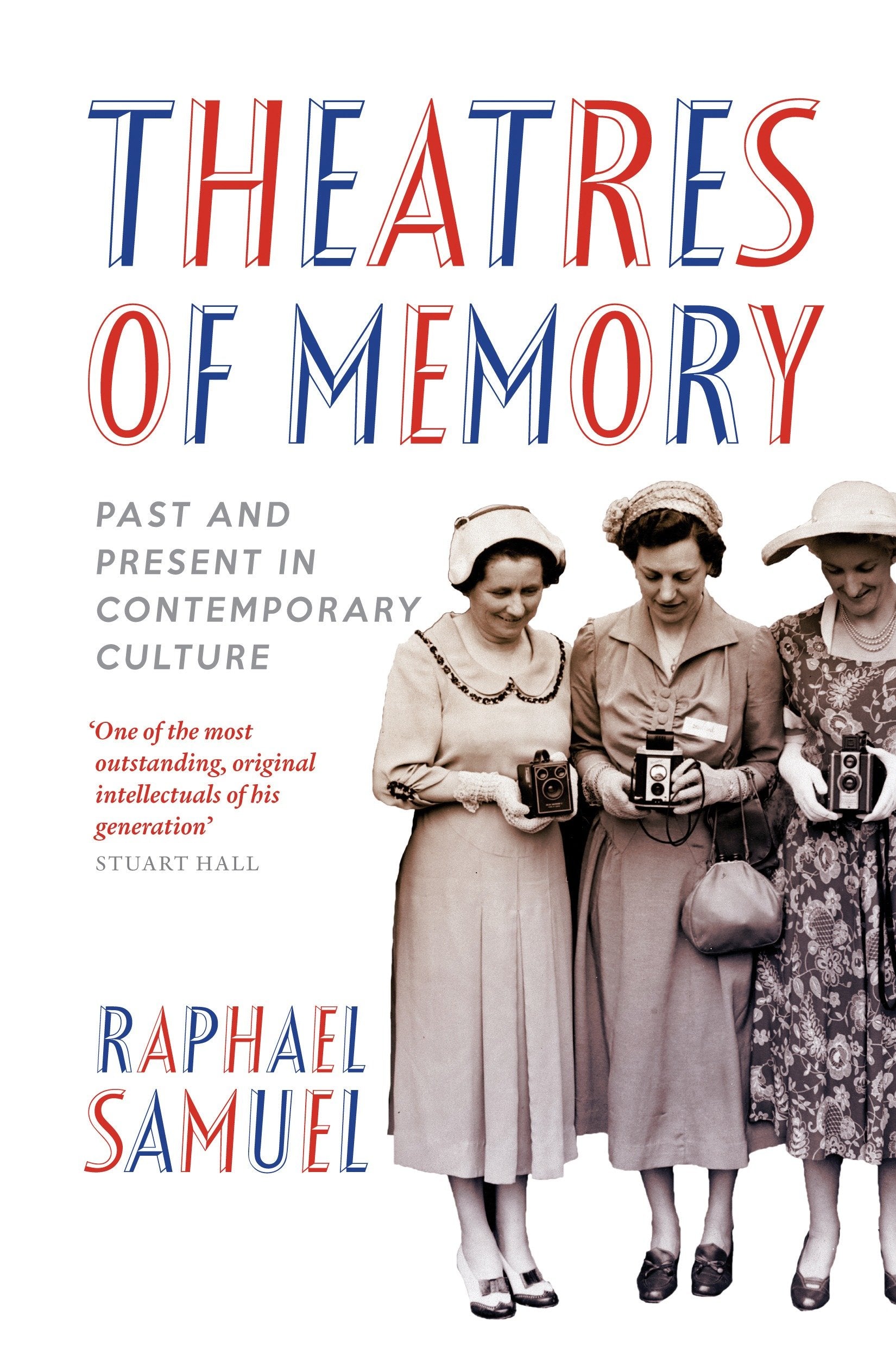 Theatres of Memory - Past and Present in Contemporary Culture