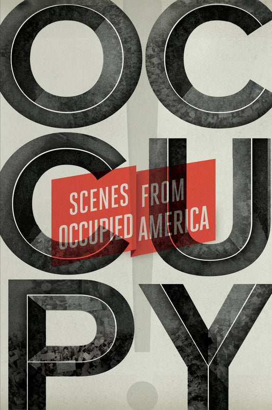 Occupy! - Scenes from Occupied America