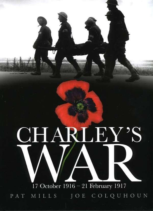Charley's War (Vol. 3):17th October 1916 - 21st February 1917 (Charley's War) (Book:3)