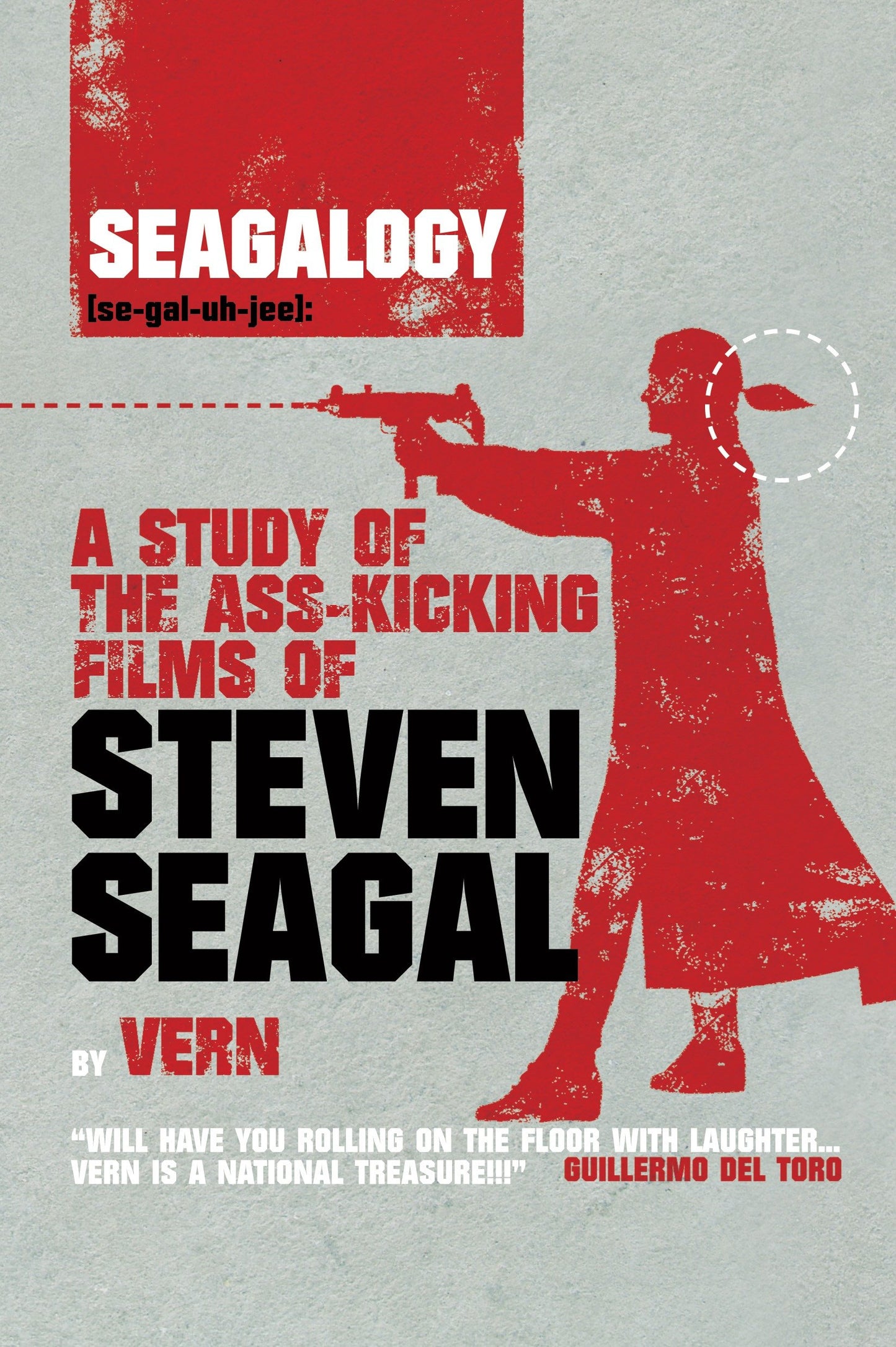Seagalogy - A Study of the Ass-Kicking Films of Steven Seagal