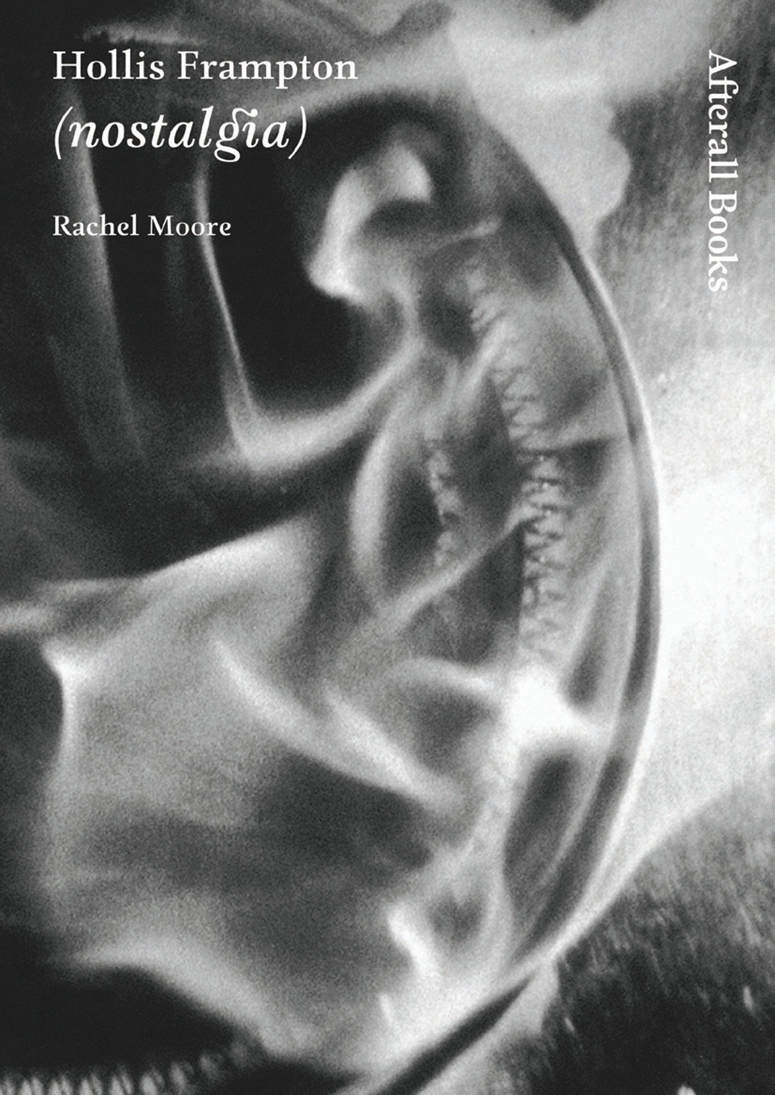 Hollis Frampton - (nostalgia) (Afterall Books / One Work)