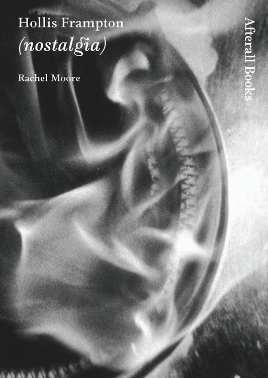 Hollis Frampton - (nostalgia) (Afterall Books / One Work)