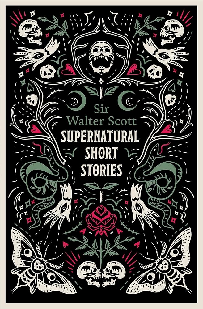 Supernatural Short Stories: Tales of Murder and Letters on Demonology and Witchcraft by Walter Scott