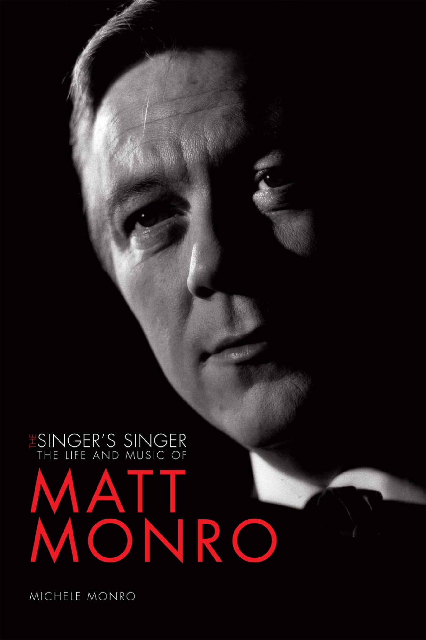 The Singer's Singer - The Life and Music of Matt Monro