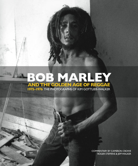 Bob Marley and the Golden Age of Reggae - 1975-1976 The Photographs of Kim Gottlieb-Walker