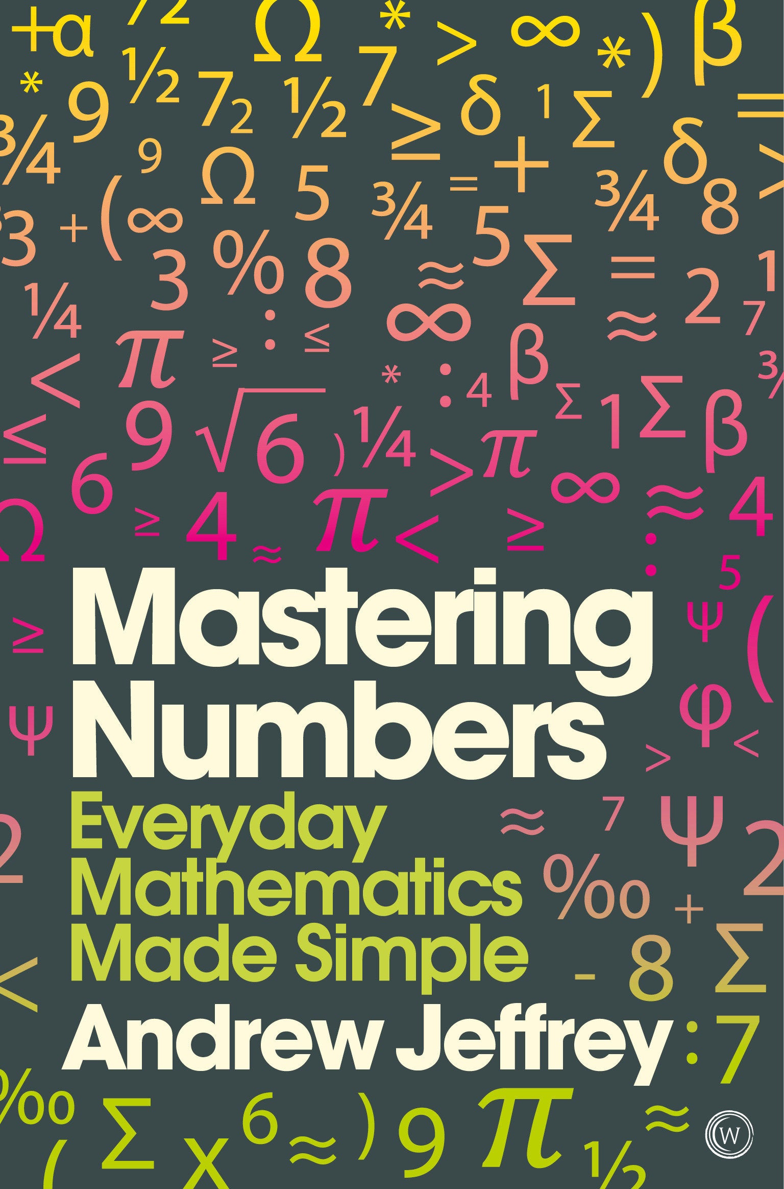 Mastering Numbers - Everyday Mathematics Made Simple (Mindzone) (Book:1)