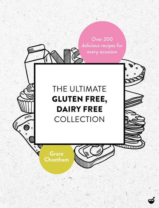 The Ultimate Gluten Free, Dairy Free Collection - Over 200 delicious, free from recipes for every occasion
