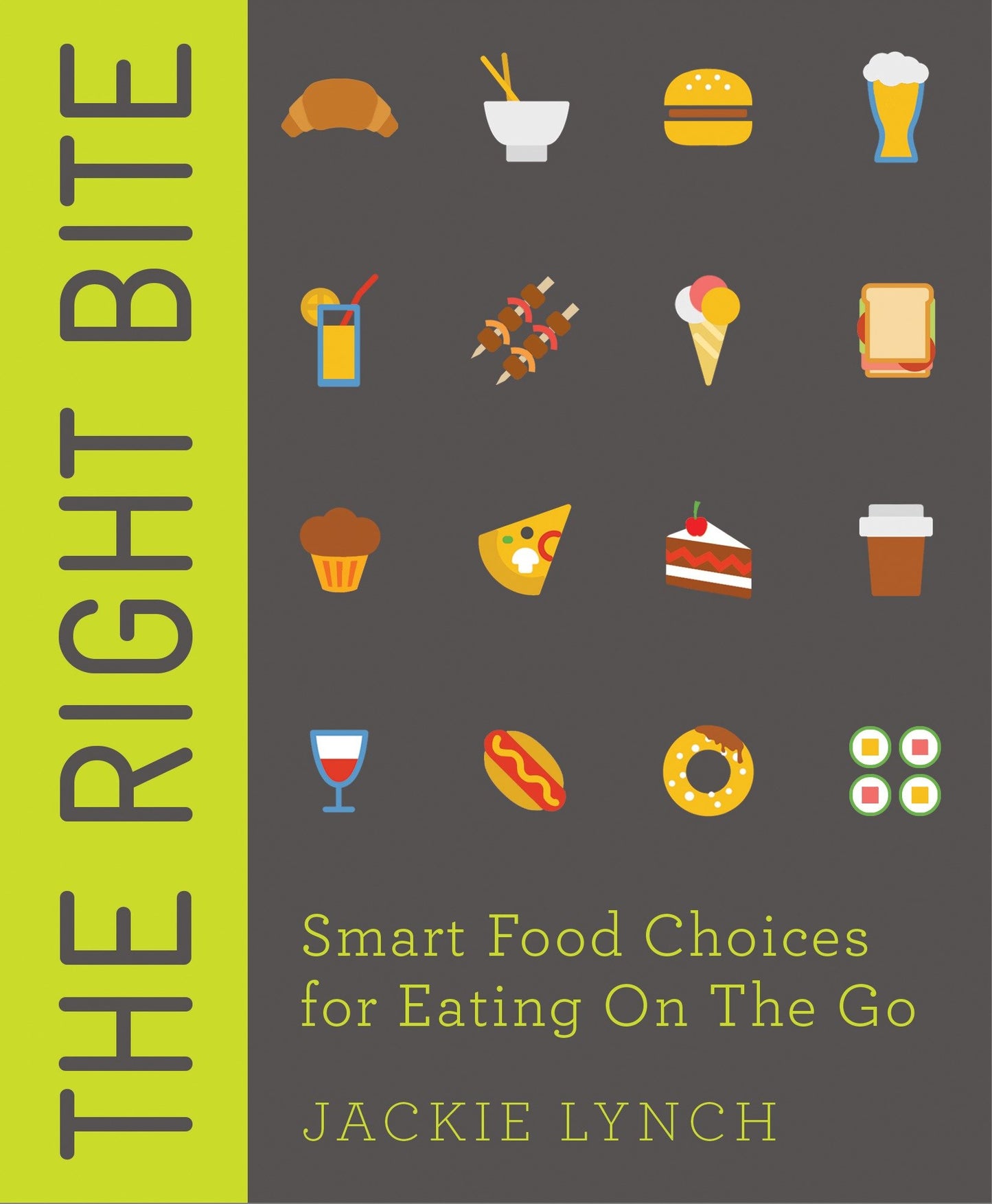 The Right Bite - Smart Food Choices for Eating On The Go