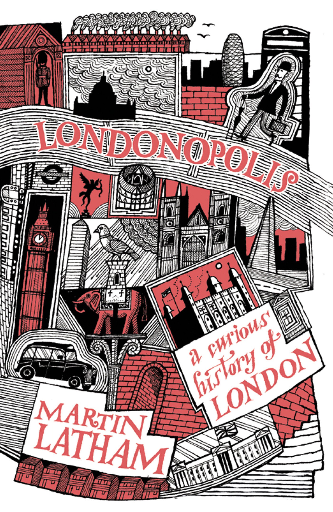 Londonopolis - A Curious And Quirky History Of London