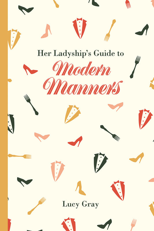 Her Ladyship's Guide to Modern Manners (Ladyship's Guides)