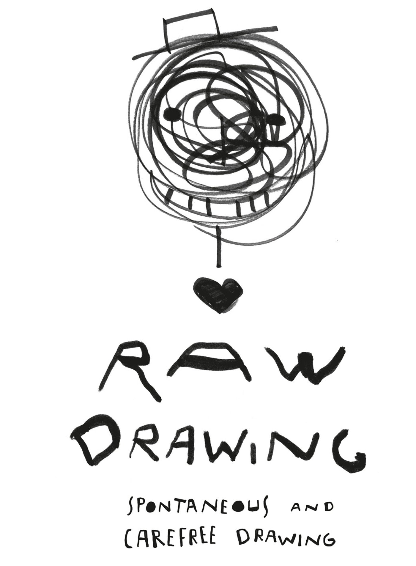Raw Drawing - Spontaneous And Carefree Drawing