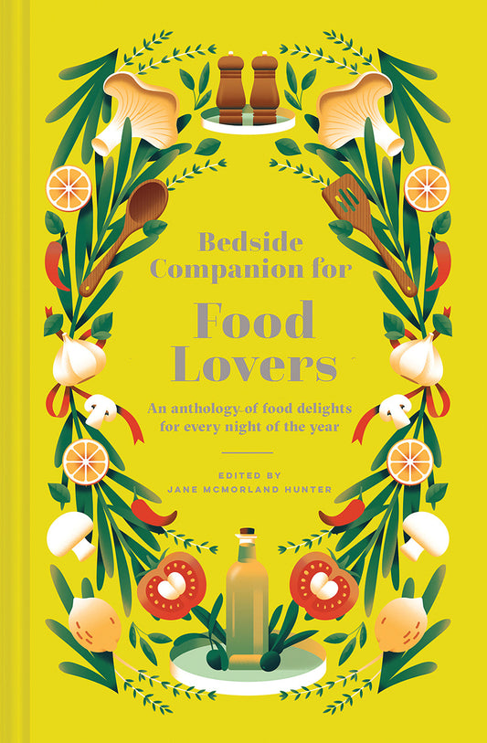 Bedside Companion for Food Lovers - An Anthology of Food Delights for Every Night of the Year