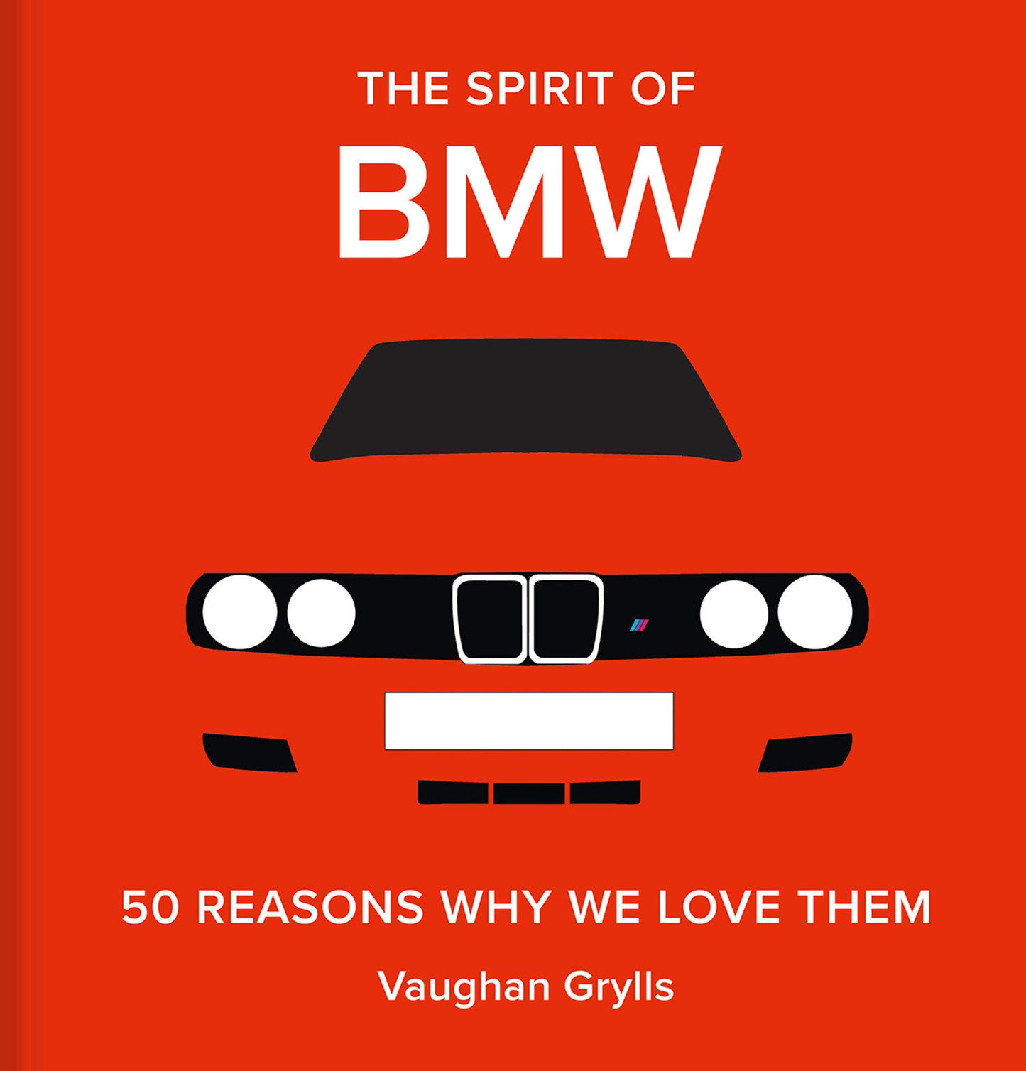 The Spirit of BMW - 50 Reasons Why We Love Them