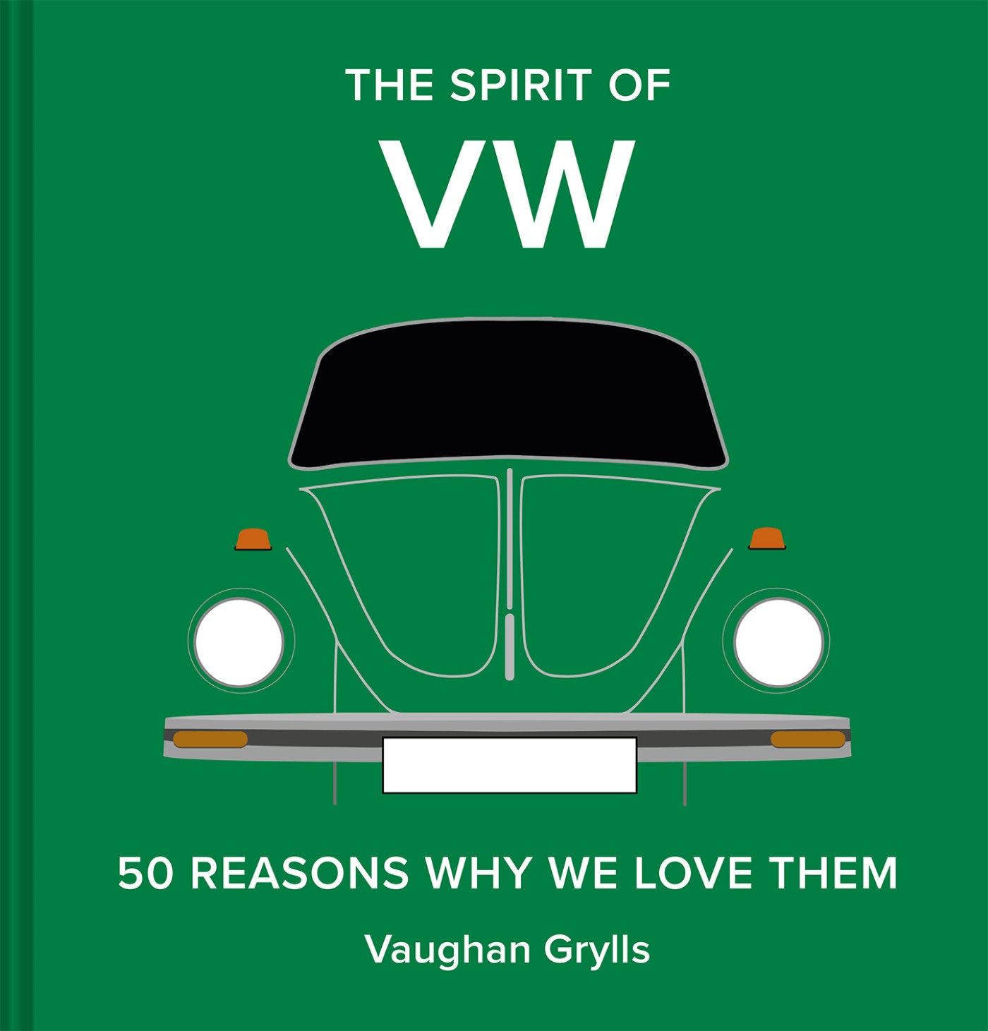 The Spirit of VW - 50 Reasons Why We Love Them