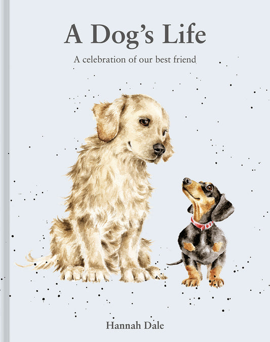 A Dog's Life - A celebration of our best friend