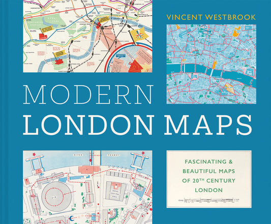 Modern London Maps - Fascinating & Beautiful Maps of 20th Century London