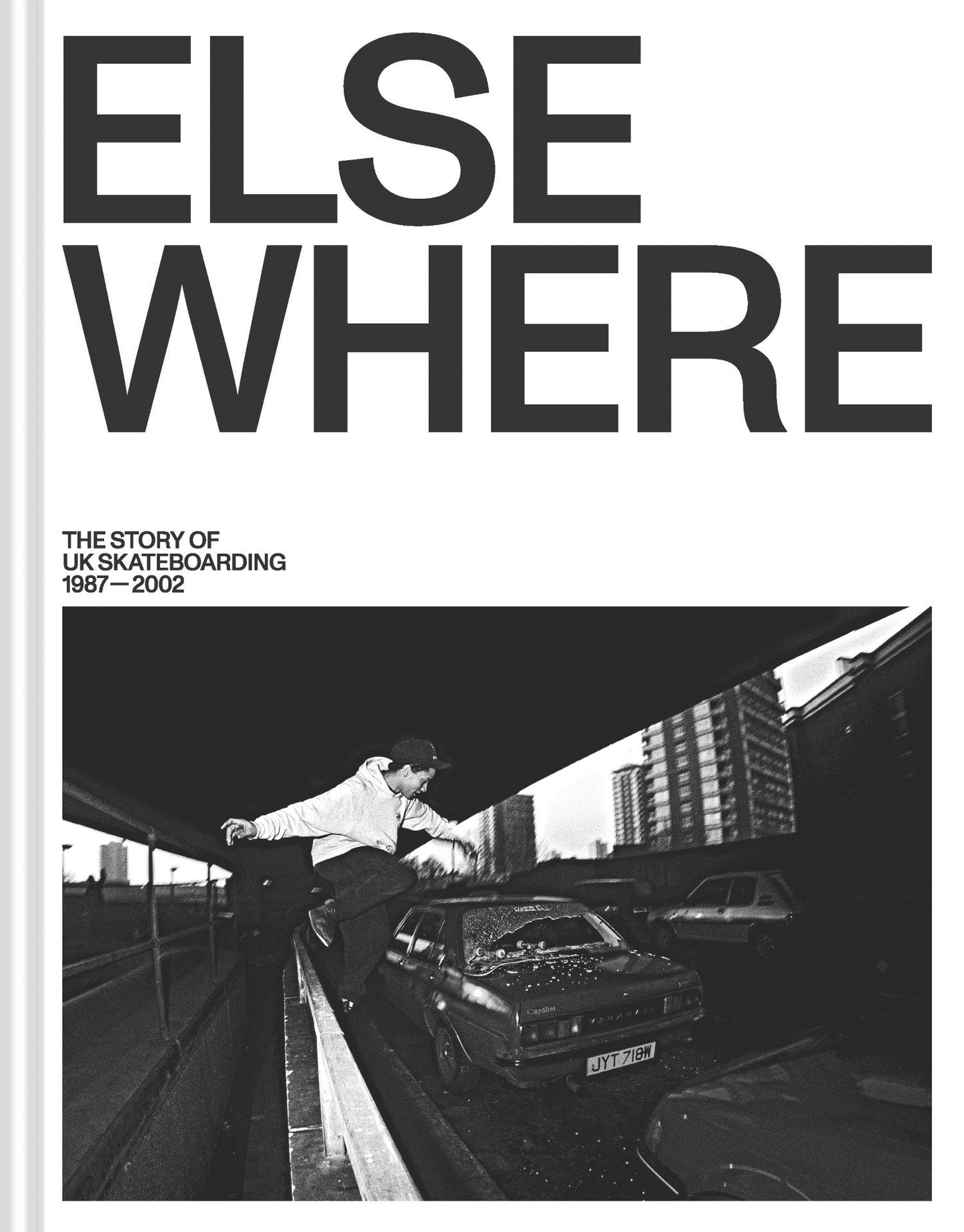 Elsewhere - The Story of UK Skateboarding 1987-2002