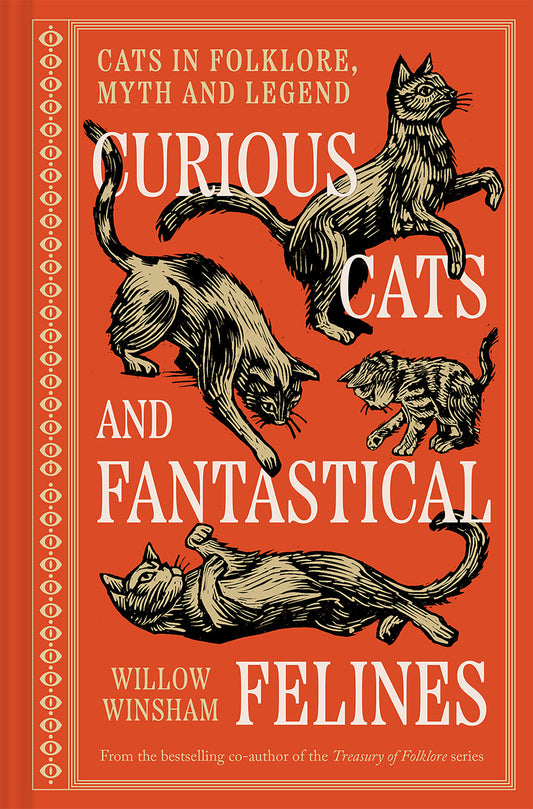 Curious Cats and Fantastical Felines - The Cat in Folklore, Myth, and Legend