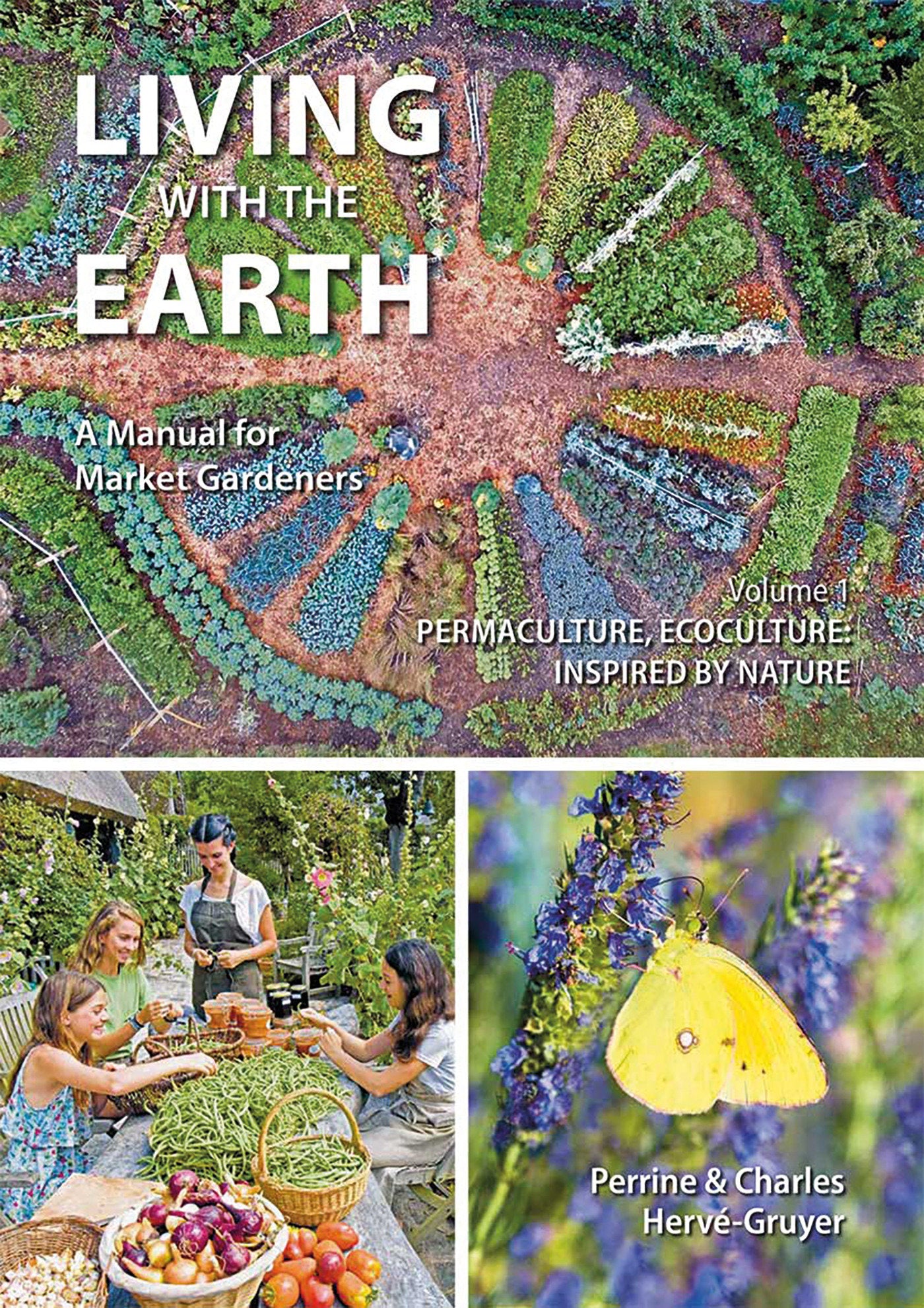 Living with the Earth, Volume 1 - Permaculture, Ecoculture: Inspired by Nature