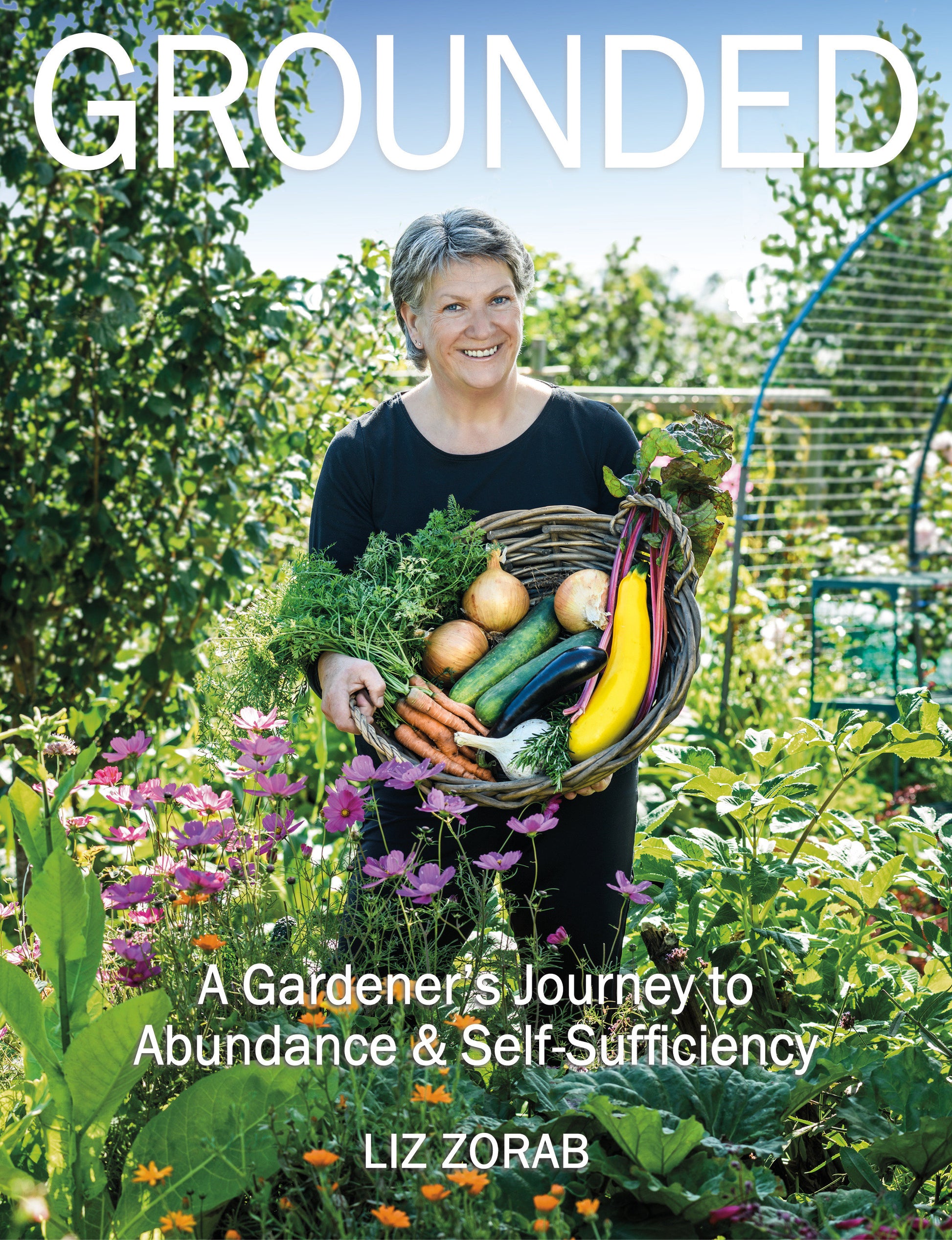 Grounded - A Gardener�s Journey to Abundance and Self-Sufficiency