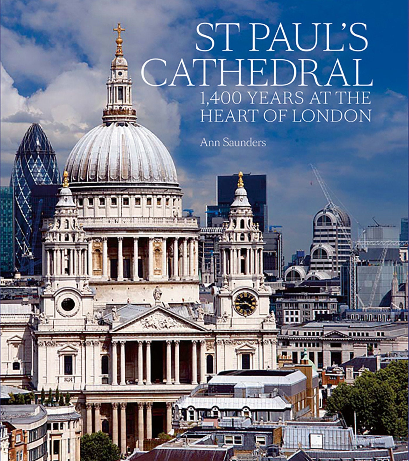 St Paul's Cathedral - 1,400 Years at the Heart of London