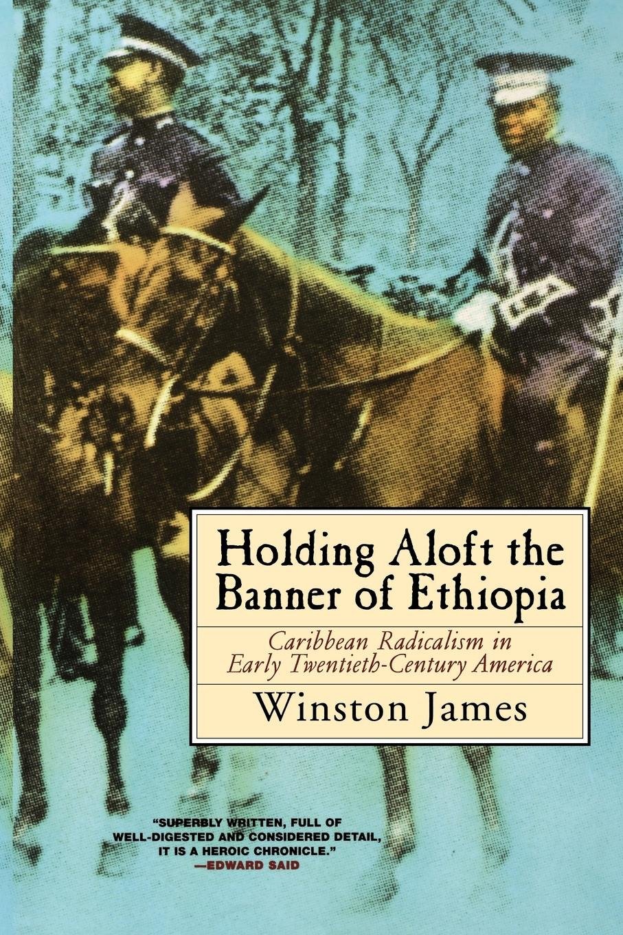 Holding Aloft the Banner of Ethiopia - Caribbean Radicalism in Early Twentieth-Century America