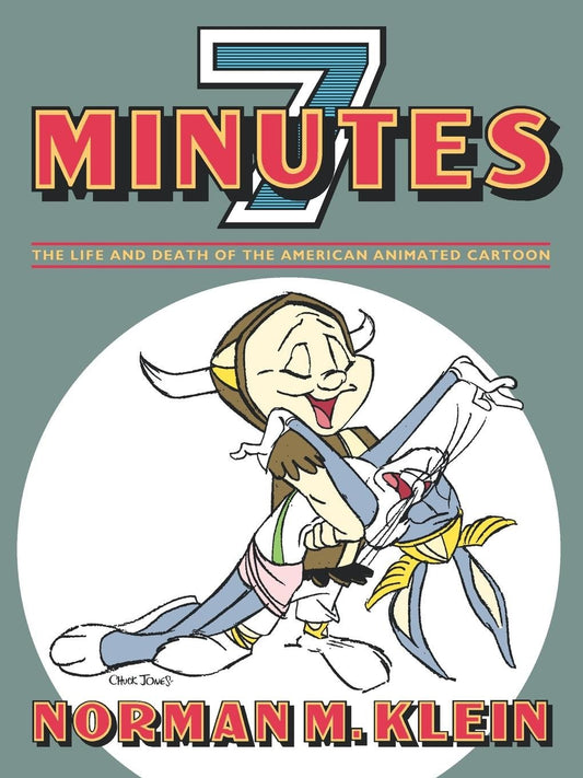 Seven Minutes - The Life and Death of the American Animated Cartoon