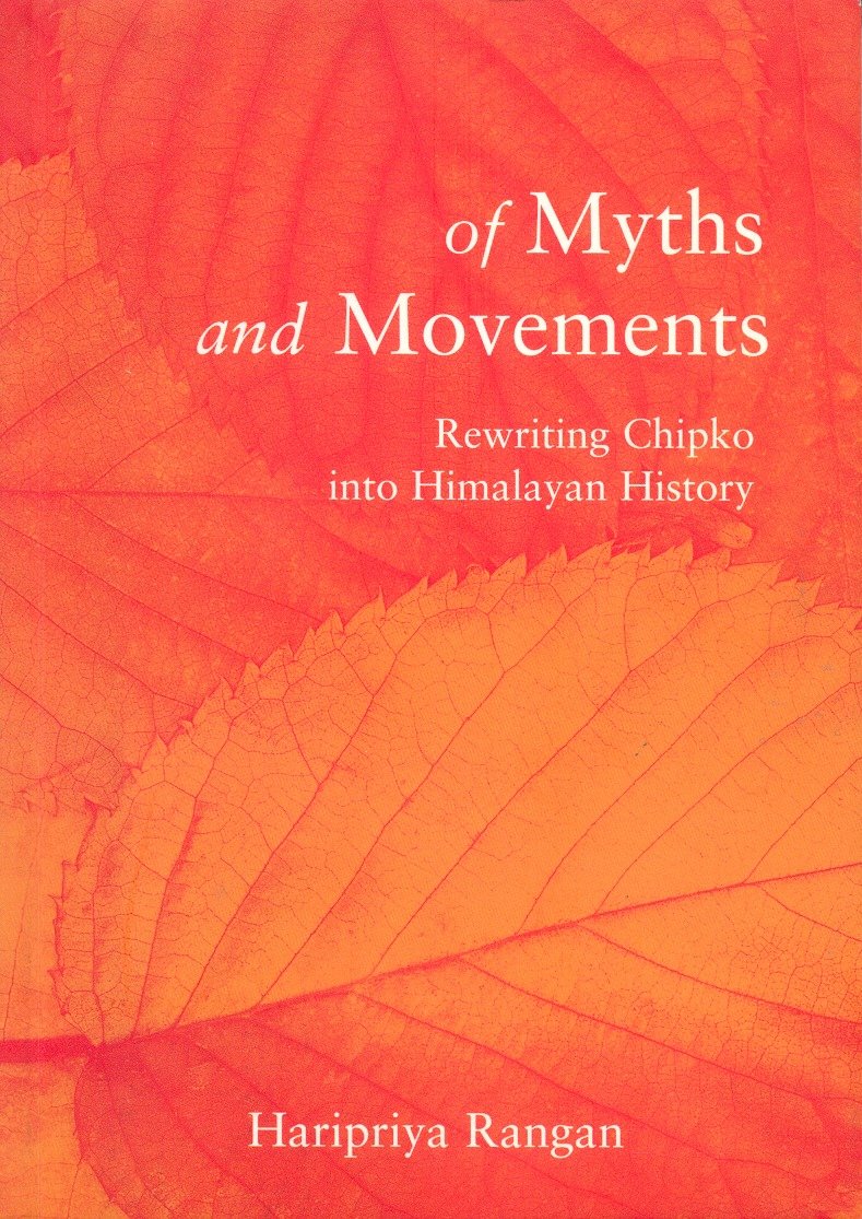 Of Myths and Movements - Rewriting Chipko into Himalayan History