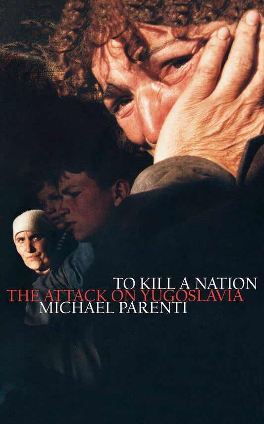 To Kill a Nation - The Attack on Yugoslavia