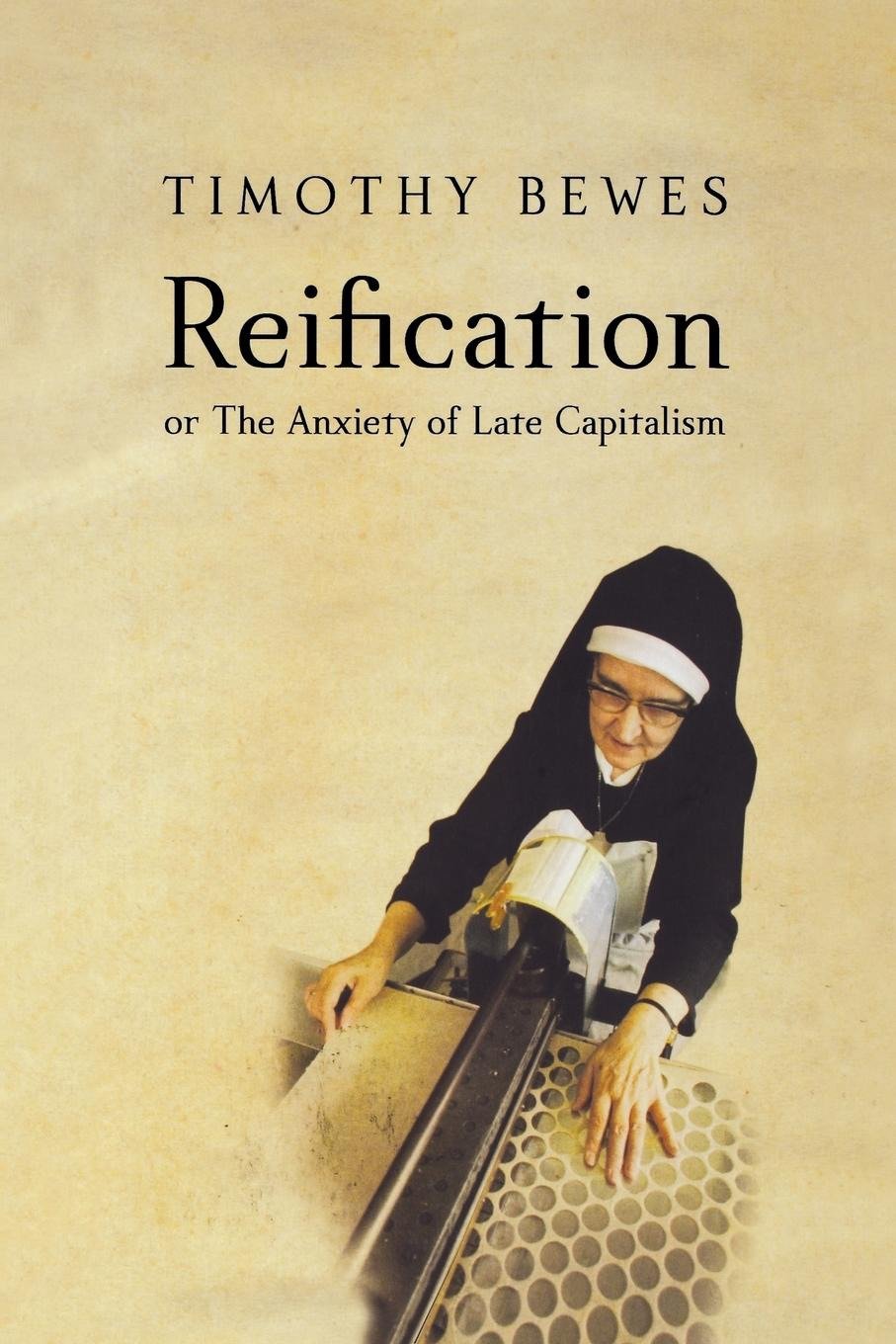 Reification - or The Anxiety of Late Capitalism