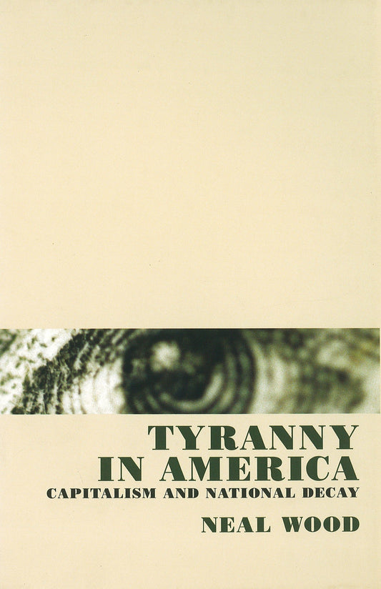 Tyranny in America - Capitalism and National Decay