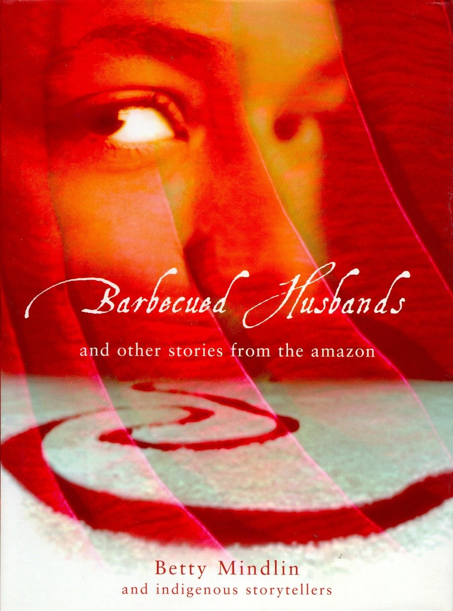 Barbecued Husbands - And Other Stories from the Amazon