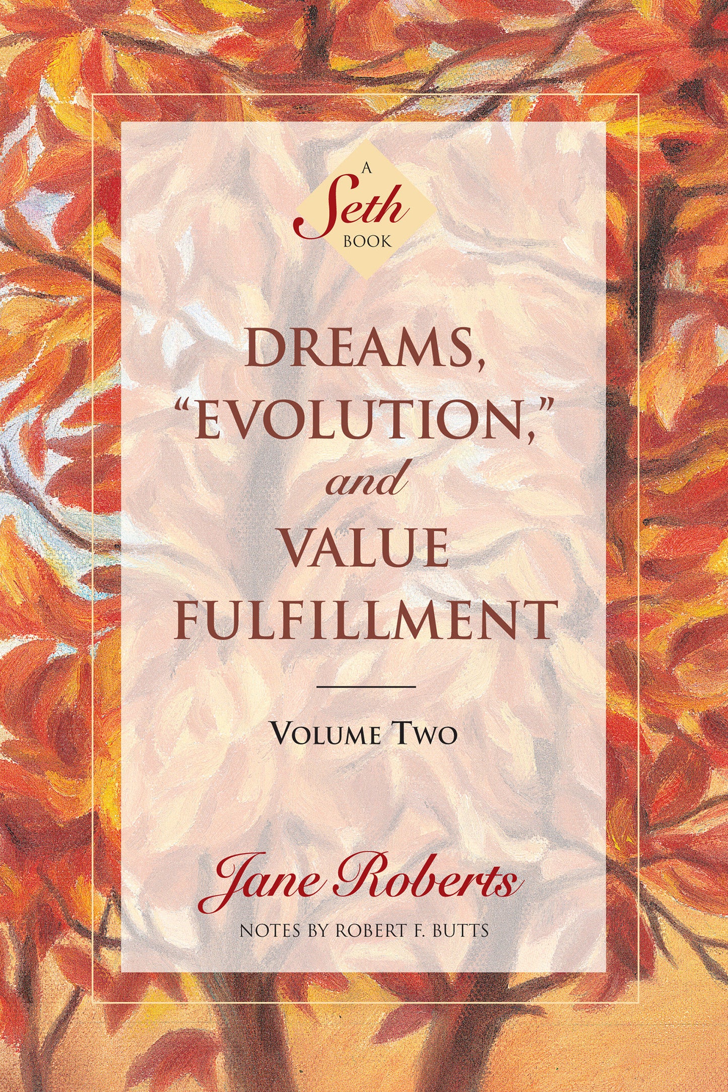 Dreams, Evolution, and Value Fulfillment, Volume Two - A Seth Book (A Seth Book)