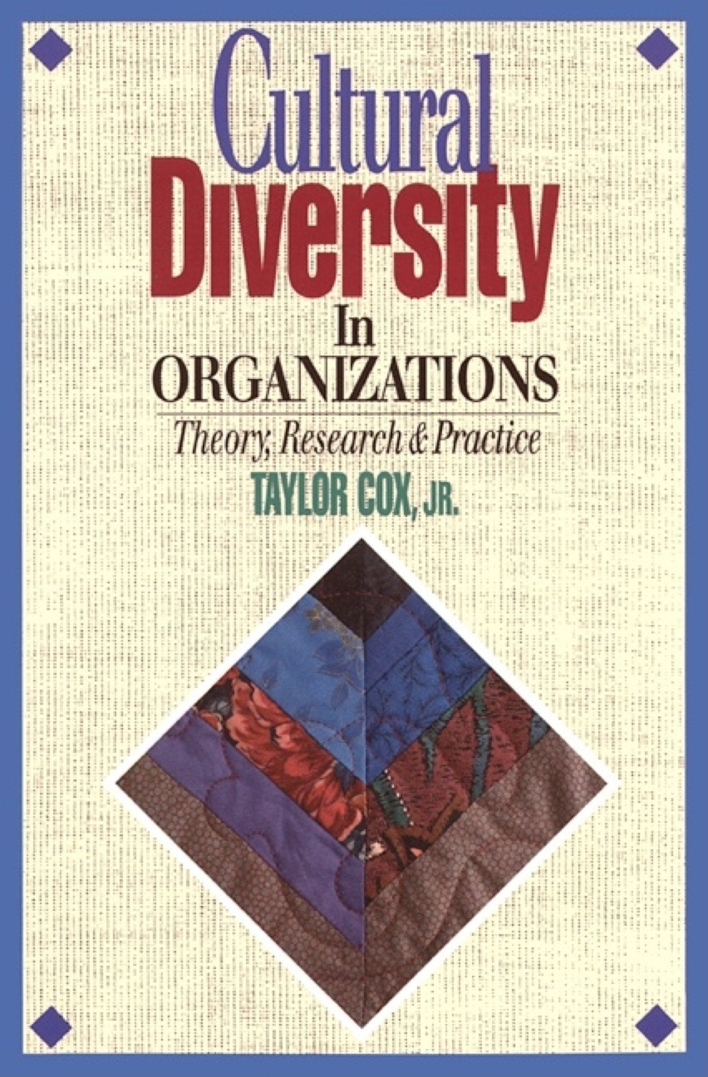 Cultural Diversity in Organizations - Theory, Research & Practice