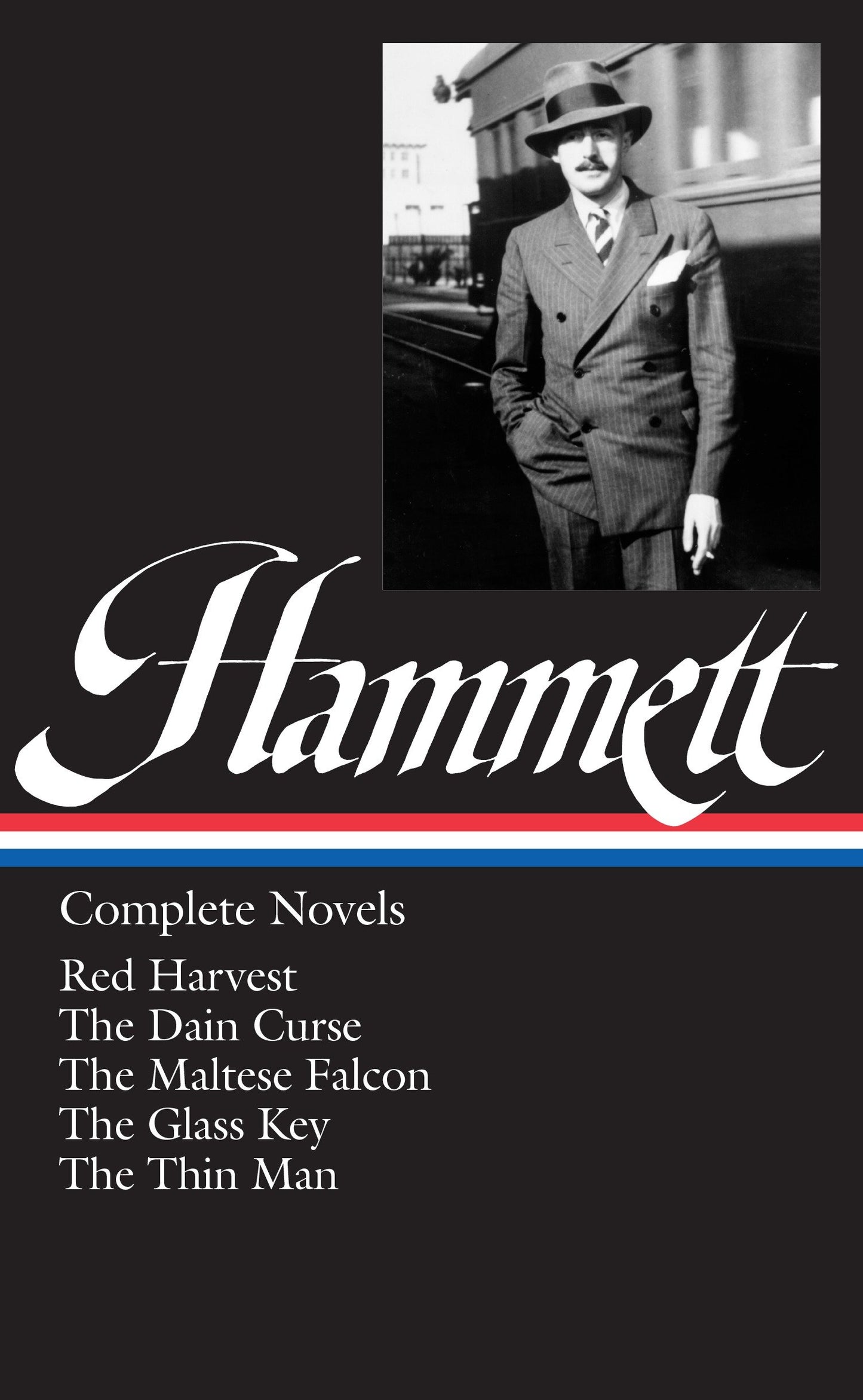 Dashiell Hammett: Complete Novels (LOA #110) - Red Harvest / The Dain Curse / The Maltese Falcon / The Glass Key / The Thin Man (Library of America Dashiell Hammett Edition) (Book:1)