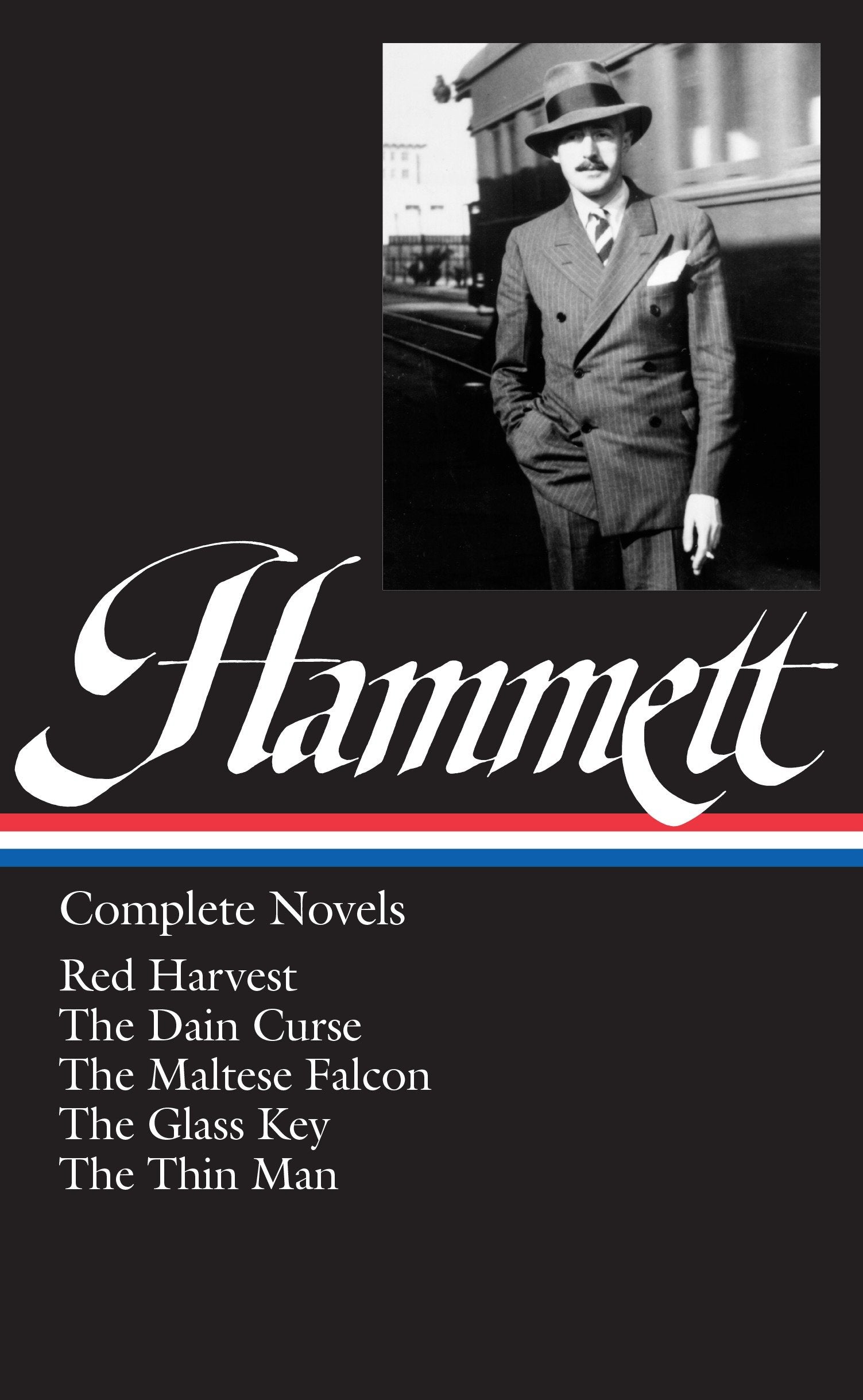 Dashiell Hammett: Complete Novels (LOA #110) - Red Harvest / The Dain Curse / The Maltese Falcon / The Glass Key / The Thin Man (Library of America Dashiell Hammett Edition) (Book:1)