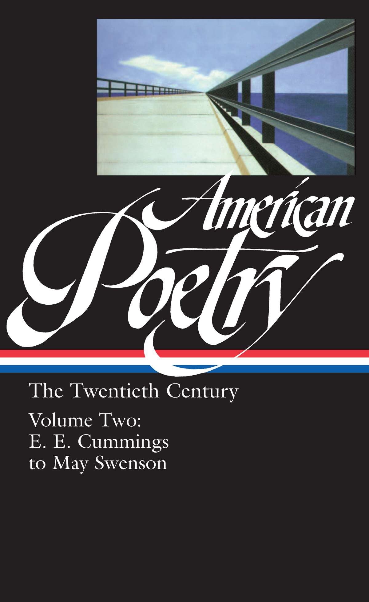 American Poetry: The Twentieth Century Vol. 2 (LOA #116) - E.E. Cummings to May Swenson (Library of America: The  American Poetry Anthology) (Book:5)
