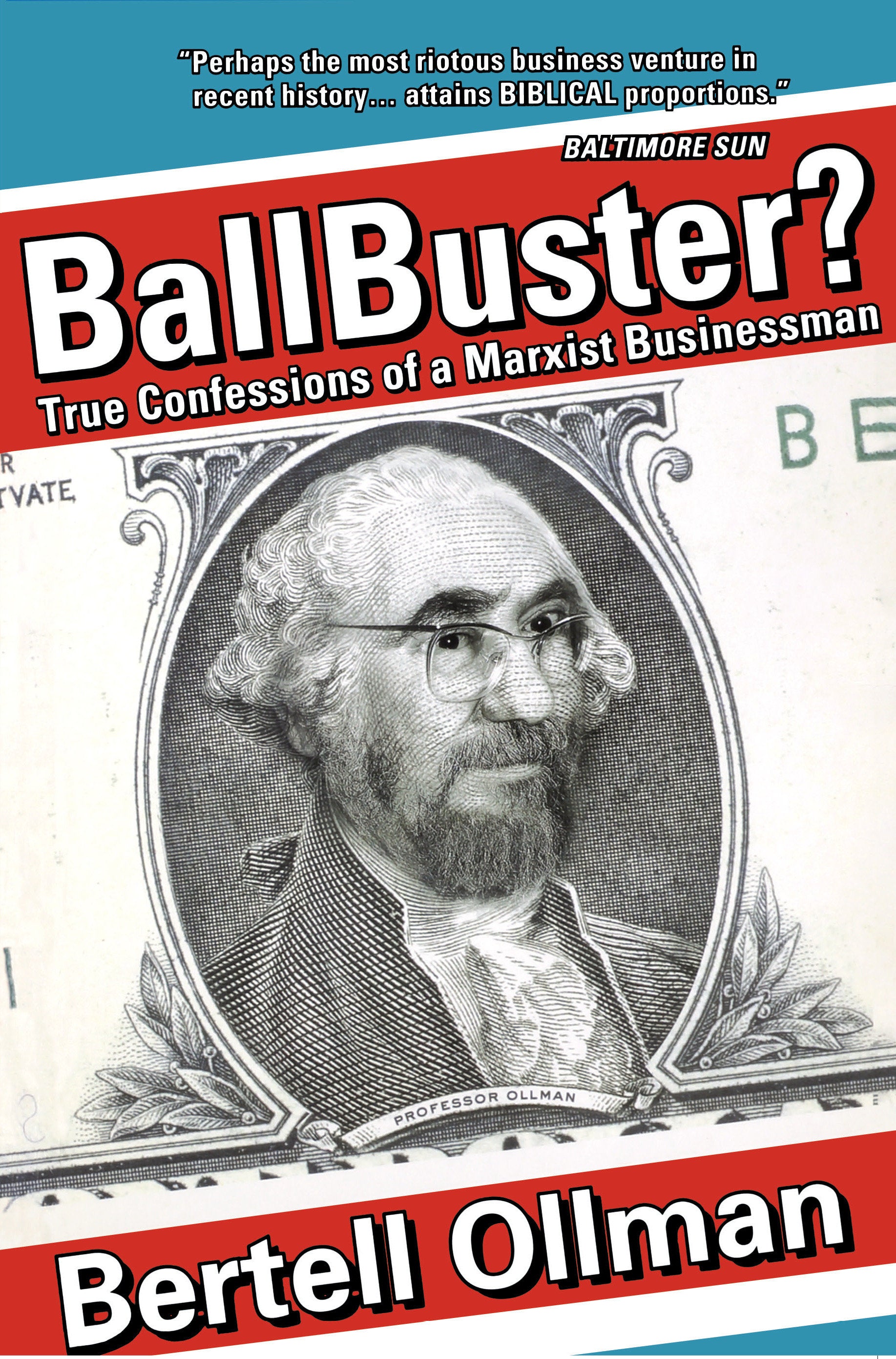 Ballbuster? - True Confessions of a Marxist Businessman