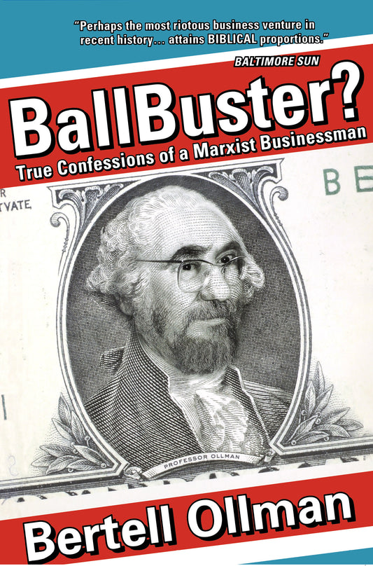 Ballbuster? - True Confessions of a Marxist Businessman
