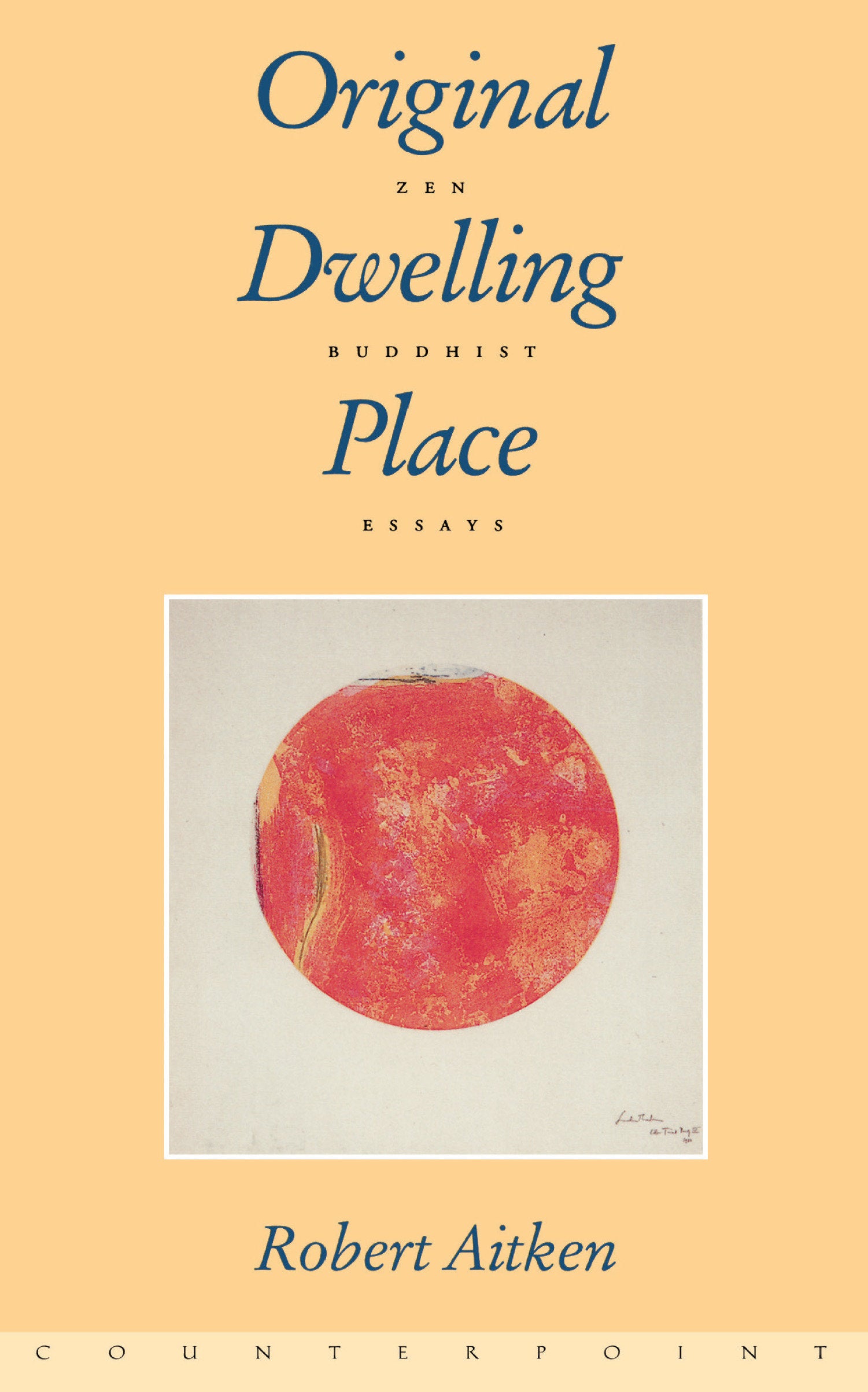 Original Dwelling Place - Zen Buddhist Essays