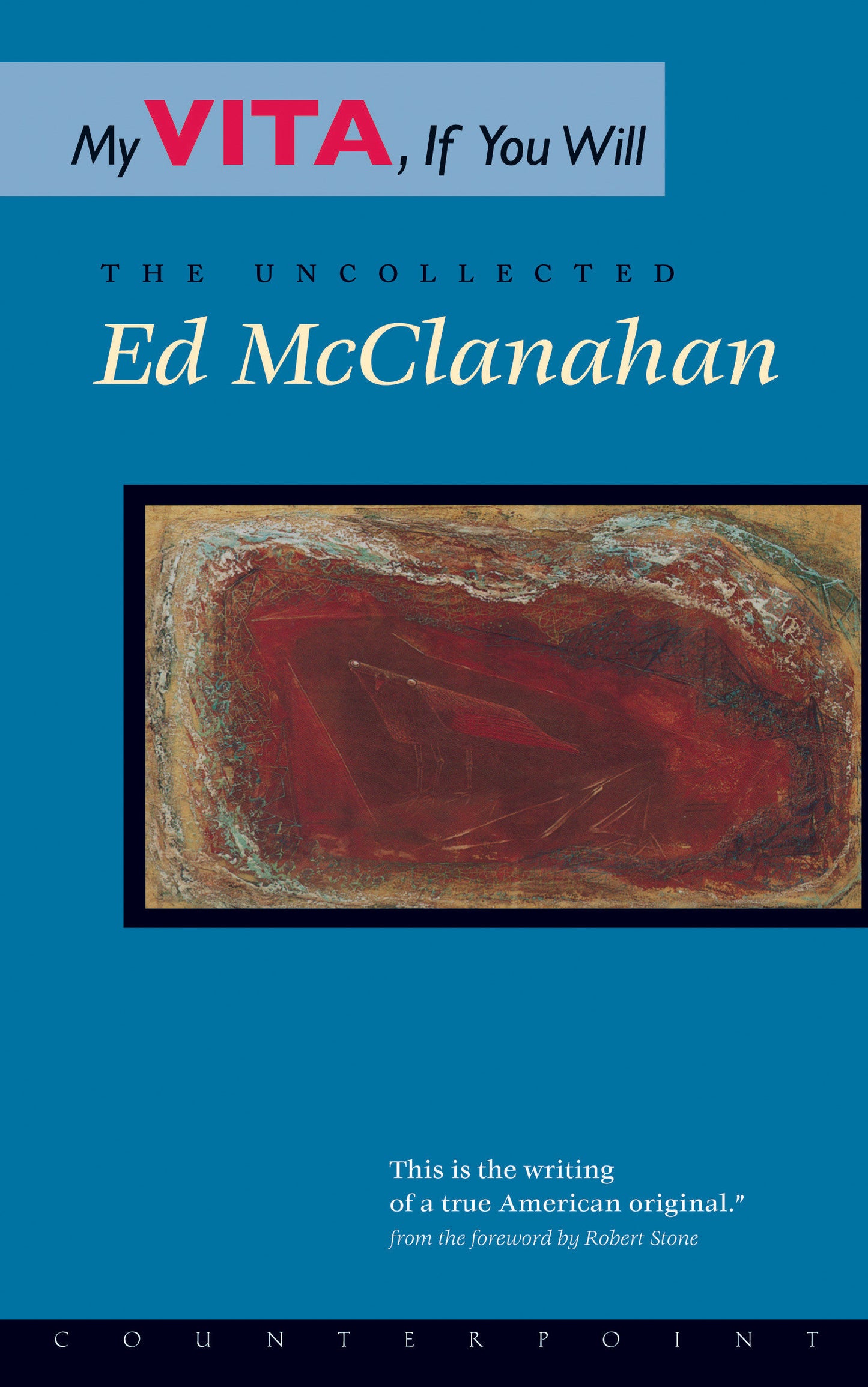 My Vita, If You Will - The Uncollected Ed McClanahan