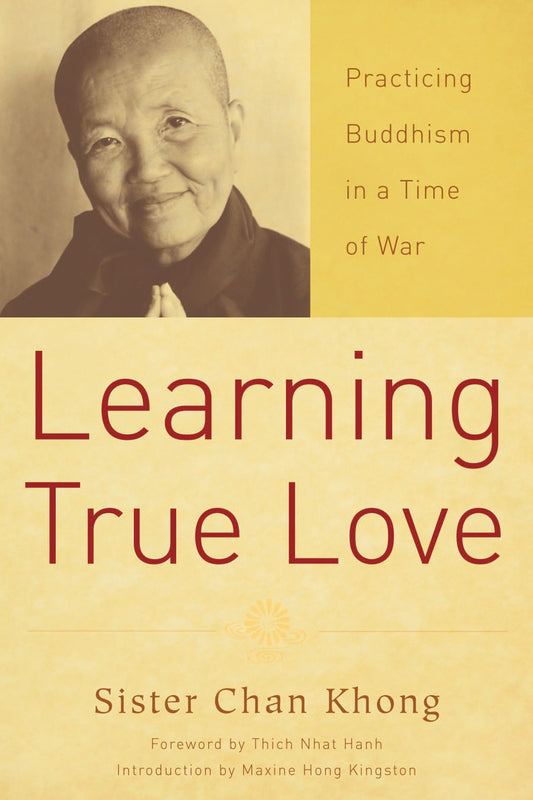 Learning True Love - Practicing Buddhism in a Time of War