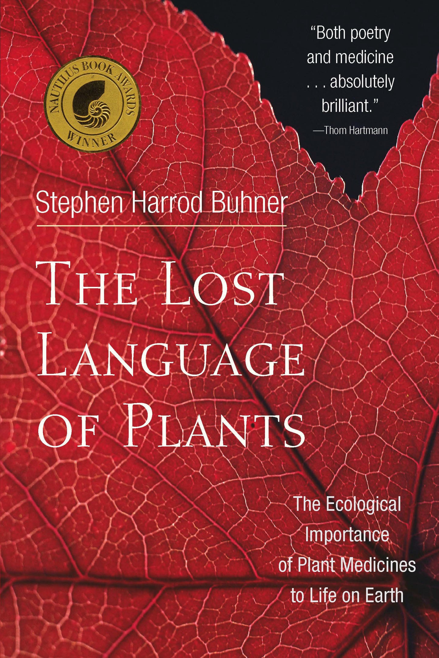 The Lost Language of Plants - The Ecological Importance of Plant Medicine to Life on Earth